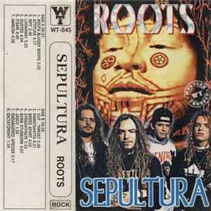 Sepultura - Roots FLAC