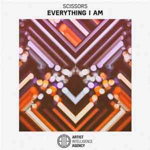 Scissors - Everything I Am FLAC