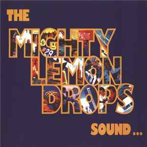 The Mighty Lemon Drops - Sound… FLAC
