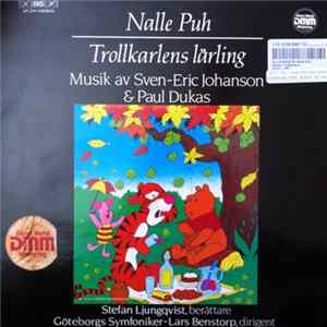 Sven-Eric Johanson & Paul Dukas, Stefan Ljungqvist, Göteborgs Symfoniker - Nalle Puh — Trollkarlens Lärling FLAC