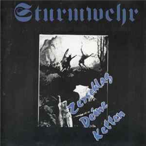 Sturmwehr - Zerschlag Deine Ketten FLAC