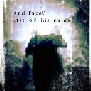 2̵n̵d̵ ̵f̷a̶c̴e̷ - 1st Of His Name FLAC