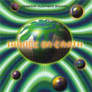 Various - Trance On Earth: European Electronic Dreams FLAC