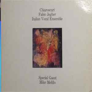 Fabio Jegher, Italian Vocal Ensemble , Special Guest Mike Melillo - Chiaroscuri FLAC
