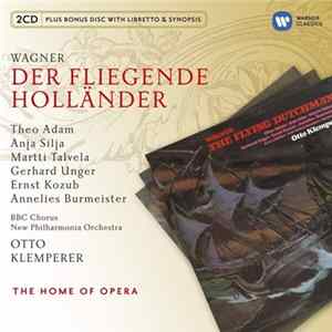 Wagner / Theo Adam, Anja Silja, Martti Talvela, Gerhard Unger, Ernst Kozub, Annelies Burmeister, BBC Chorus, New Philharmonia Orchestra, Otto Klemperer - Der Fliegende Holländer FLAC