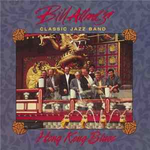 Bill Allred's Classic Jazz Band - Hong Kong Blues FLAC