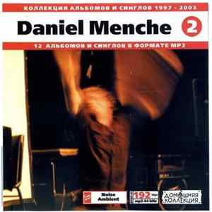 Daniel Menche - Daniel Menche (2): 1997-2003 FLAC