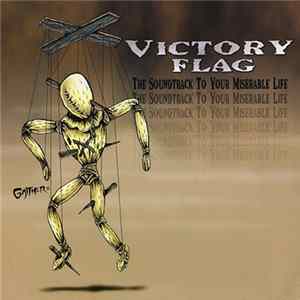 Victory Flag - The Soundtrack To Your Miserable Life FLAC