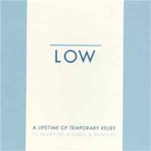 Low - A Lifetime Of Temporary Relief FLAC