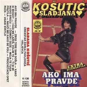 Slađana Košutić, Orkestar Žarka Pavlovića-Valjevca - Ako Ima Pravde FLAC