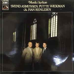 Svend Asmussen, Putte Wickman & Ivan Renliden - Musik I Kyrkan FLAC
