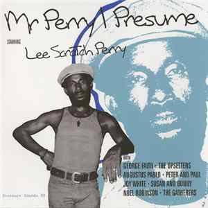 Lee Perry as The Upsetter - Mr Perry I Presume FLAC