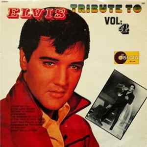 Unknown Artist - Tribute To Elvis Presley Vol: 4 FLAC