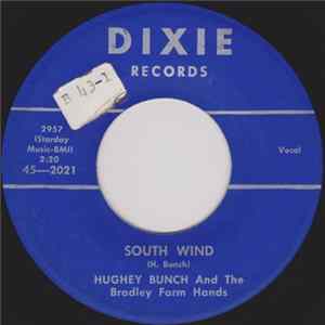 Hughey Bunch And The Bradley Farm Hands - South Wind / Cry Tomorrow FLAC