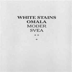 White Stains / Omala - Moder Svea FLAC