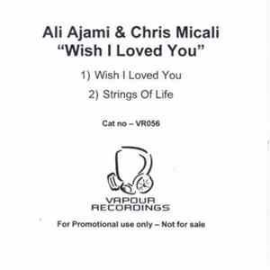 Ali Ajami & Chris Micali - Wish I Loved You FLAC