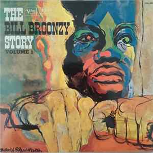 Big Bill Broonzy - The Bill Broonzy Story Volume 1 FLAC