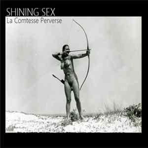 Shining Sex - La Comtesse Perverse FLAC