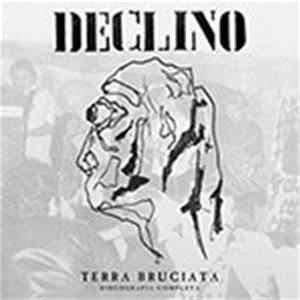 Declino - Terra Bruciata - Discografia Completa FLAC