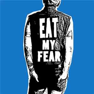Eat My Fear - Eat My Fear FLAC