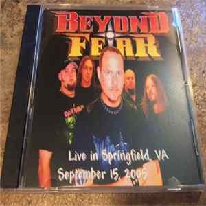 Beyond Fear - Springfield, VA 09/15/2005 FLAC