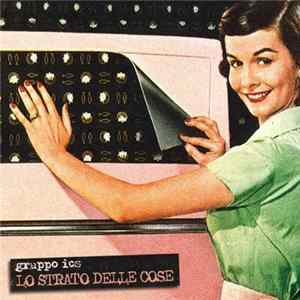 Gruppo Ics - Lo Strato Delle Cose FLAC