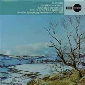 Jean Sibelius - Symphony No.5 - Karelia Overture - Night Ride And Sunrise FLAC