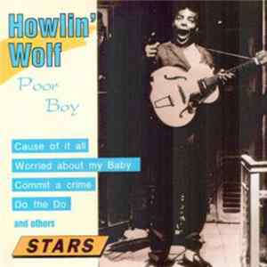 Howlin' Wolf - Poor Boy FLAC