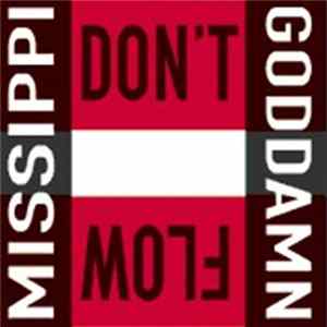 Missippi Goddamm - Don't Flow FLAC