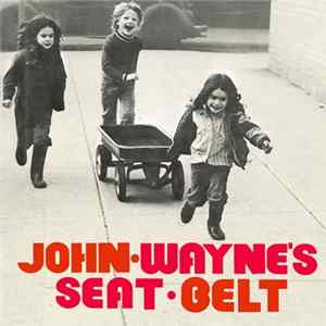 Will C. - John Wayne's Seat Belt FLAC