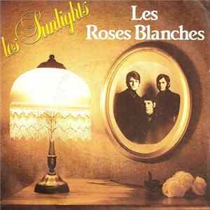 Les Sunlights - Les Roses Blanches FLAC