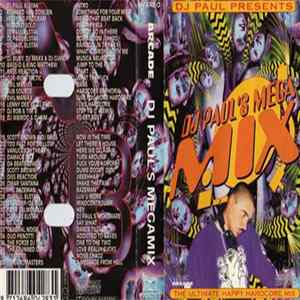 DJ Paul - DJ Paul's Megamix - The Ultimate Happy Hardcore Mix FLAC