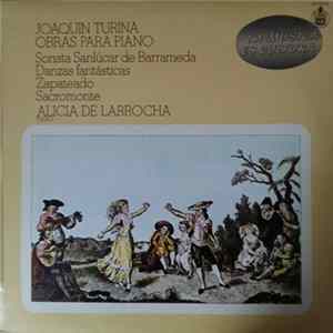 Joaquin Turina – Alicia De Larrocha - Obras Para Piano: Sonata Sanlúcar De Barrameda, Danzas Fantásticas, Zapateado, Sacromonte FLAC