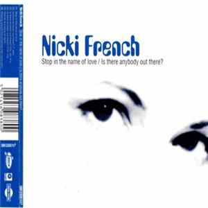 Nicki French - Stop In The Name Of Love / Is There Anybody Out There? FLAC