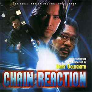Jerry Goldsmith - Chain Reaction (Original Motion Picture Soundtrack) FLAC