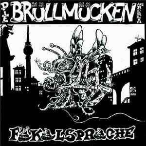 Die Brüllmücken - Fäkalsprache FLAC