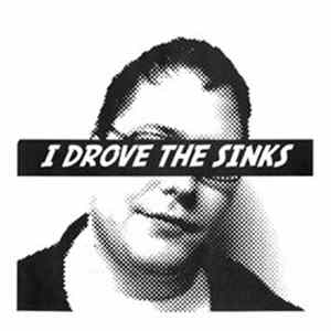 Sinks - I Drove The Sinks FLAC