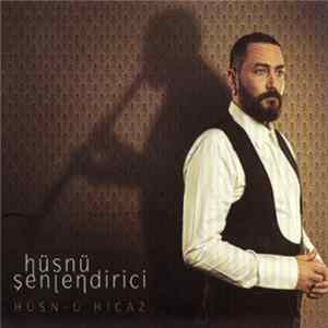 Hüsnü Şenlendirici - Hüsn-ü Hicaz FLAC