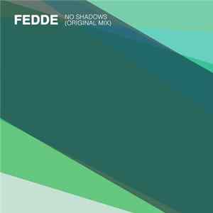 Fedde - No Shadows FLAC