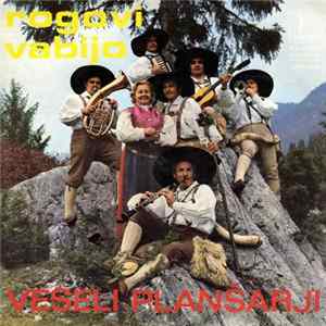 Veseli Planšarji - Rogovi Vabijo FLAC