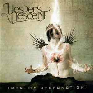 Vespers Descent - Reality Dysfunction FLAC