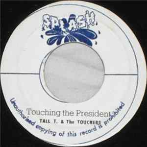 Tall T. & The Touchers - Touching The President FLAC