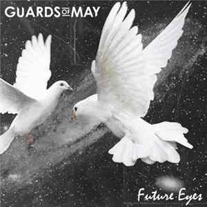 Guards Of May - Future Eyes FLAC