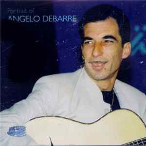 Angelo Debarre - Portrait Of Angelo Debarre FLAC