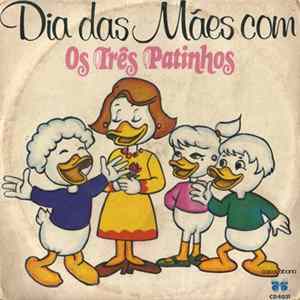 Os Três Patinhos - Dia Das Mães Com Os Três Patinhos FLAC