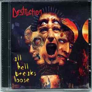 Destruction - All Hell Breaks Loose FLAC