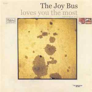 The Joy Bus - Loves You The Most FLAC