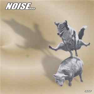 Noise - Noise... FLAC