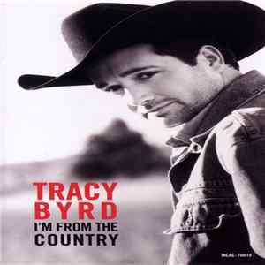 Tracy Byrd - I'm From The Country FLAC