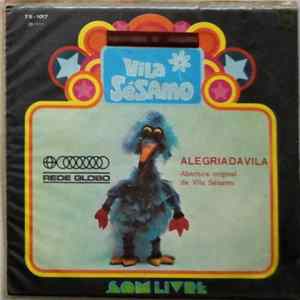 Vila Sésamo, Orquestra E Coro Som Livre - Alegria Da Vida / Cinto De Inutilidades FLAC